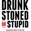 Drunk, Stoned or Stupid juhlapeli